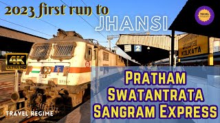 22197 Kolkata to Jhansi (via Rajendra Nagar Terminal, Patna) Pratham Swatantrata Sangram Express,