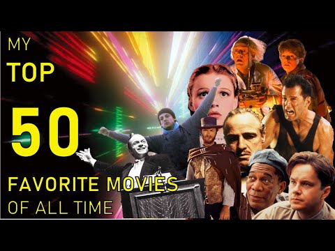 My Top 50 Favorite Movies Of All Time - YouTube