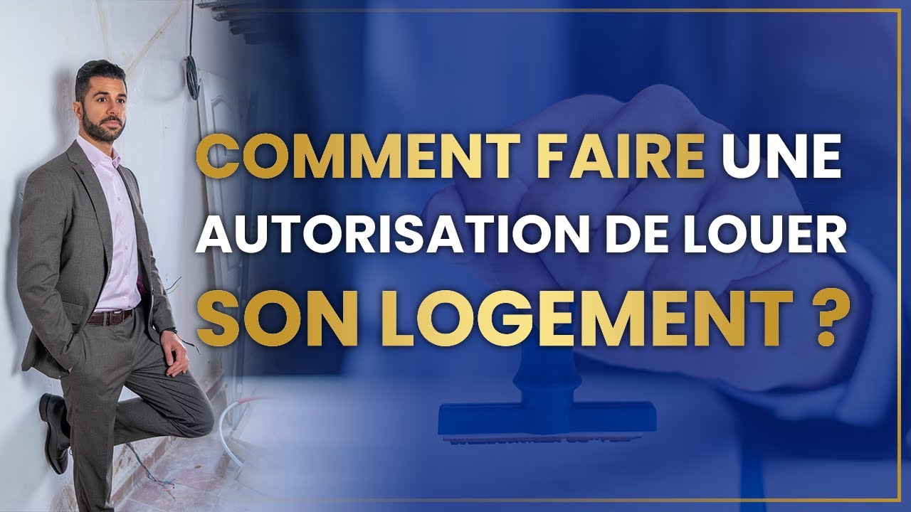 Comment Obtenir Le Droit De Louer Votre Logement ? Explication De La ...