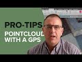 Pro Tip: How to Capture Every Detail with GNSS