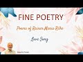 Fine Poetry - Poem of Rainer Maria Rilke - Love Song (Read by Narad)