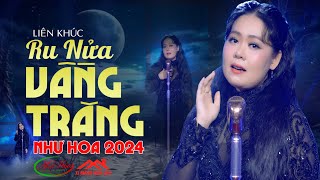 Như Hoa 2024 Với Liên Khúc Ru Nửa Vầng Trăng ✔ Nhạc Vàng Bolero Chọn Lọc Được Nghe Nhiều Nhất ✔