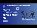 GitHub Actions for MLOps | Introduction & Workflow Automation