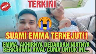 TERKINI‼️ SUAMI EMMA TERKEJUT‼️ EMMA TIBA2 DEDAHKAN, NIATNYA BERKAHWIN CUMA MAHUKAN BENDA NI⁉️ 😱😭