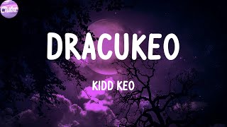 Kidd Keo - Dracukeo (Letras)
