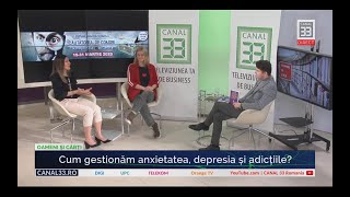 Cum gestionăm anxietatea, depresia și adicțiile?