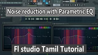 Fl Studio Tamil Tutorials || How to Reduce Noise 😱 in Your Recordings☺