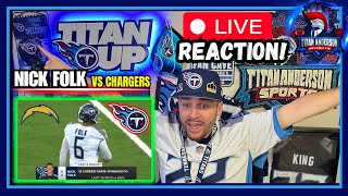 NICK FOLK Game Winning FG in Overtime! Tennessee Titans vs Chargers | Titan Anderson LIVE REACTION!