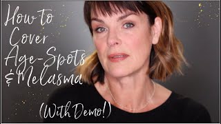 HOW TO COVER AGE-SPOTS AND MELASMA (WITH EASY TO FOLLOW DEMO!)