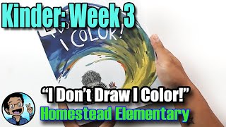 Kindergarten Week 3: I Don't Draw I Color
