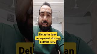 Loan repayments are delayed during COVID time, How to deal with it, can we give loan to borrower