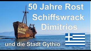 50 Jahre Rost und immer noch imposant - Dimitrios Schiffswrack und die Hafenstadt Gythio