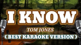 I KNOW_Tom Jones_BEST KARAOKE 🎤_Version.