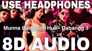Munna Badnaam Hua (8D Audio) || Dabangg 3 || Badshah || Mamta Sharma || Salman Khan, Sonakshi Sinha
