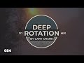 Cary Crank's Deep Rotation 054 - Deep and dark Progressive House Dj Mix