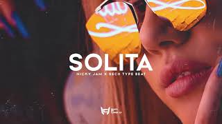 (SOLD) Nicky Jam x Sech Type Beat - "Solita" | Dancehall x Reggaeton Instrumental 2019