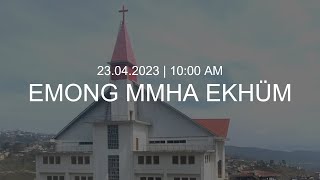 KLBC | EMONG MMHA EKHÜM  | Sunday 10AM | 23.04.2023