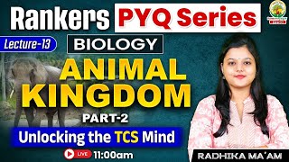 Animal Kingdom 02 | Rankers PYQ Series | For SSC CGL,CPO,CHSL,MTS | Radhika Ma'am #pyqseries