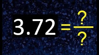 3.72 a fraccion . as fraction . decimal a fraccion