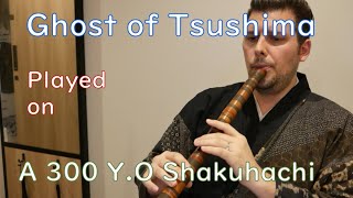 Ghost of Tsushima played on a 300 Year Old Shakuhachi
