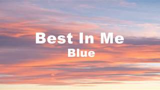 Best In Me Blue...