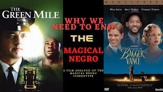 Why we need to end the magical negro