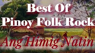 Himig Natin || Best Of Pinoy Folk Rock