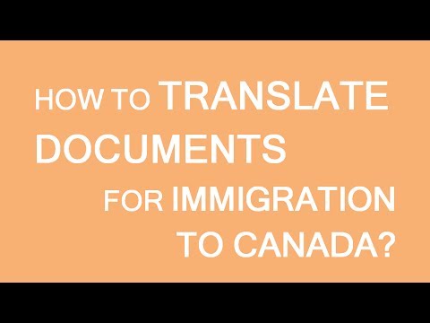 How to translate documents for immigration to Canada How to translate documents for immigration to Canada