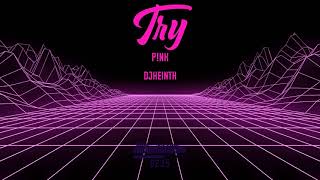 💥[New] DJ P!NK - Try ( TekNo Remix ) | DjKeinth | P!nk | FREE DOWNLOAD | ⬇⬇⬇ |