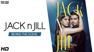 KARAN SEHMBI | JACK n JILL ( Behind the scene )  | HARRY  SINGH  | PREET SINGH  | AVEERA SINGH