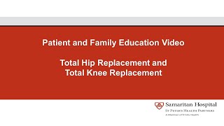 Samaritan Hospital Joint Replacement Patient Education Video