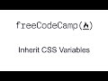 Basic CSS - Inherit CSS Variables - Free Code Camp
