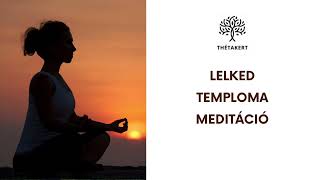 Lelked temploma meditáció