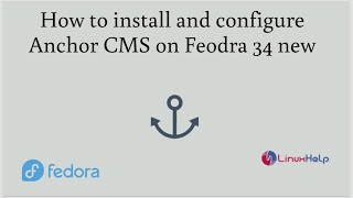 How to install and configure Anchor CMS on Fedora 34