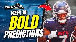 5 BOLD Predictions for Week 18 Fantasy Football