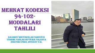 Mehnat kodeksining 94-102-moddalari tahlili