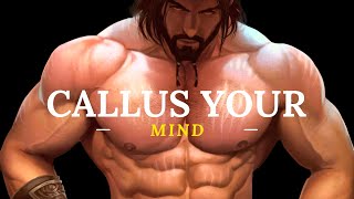 CALLUS YOUR MIND: MOST Powerful Subliminal To Break ANY Addiction & Master MONK MODE Masculinity
