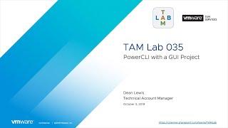 TAM Lab 035 - PowerCLI with a GUI Project