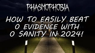 A Simple Guide For 0 Evidence 0 Sanity | Phasmophobia 0.11