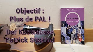 Objectif : Plus de PAL ! - Der Kontrabass - Patrick Süskind