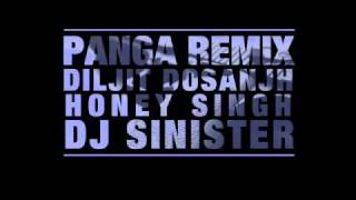 Diljit ft Honey Singh - Panga Remix (Dj Sinister)