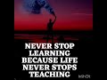 yes.. never stop learning.. because life never stops teaching. #trending #viral  video#pls subscribe