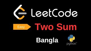 Two - Sum Leetcode | Easy Approach | Python | Bangla