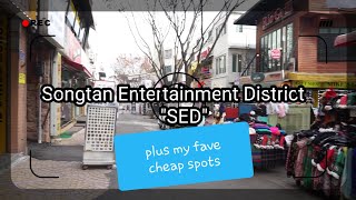 Songtan Entertainment District and Off Base Sites