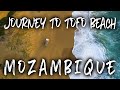 Country #85 MOZAMBIQUE & The Journey to TOFO BEACH