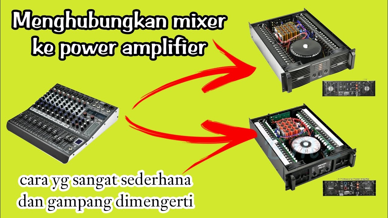 Cara Memasang Mixer Ke Power Amplifier || Cara Menghubungkan Mixer Ke ...