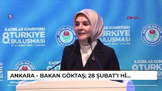 Ankara - Bakan Göktaş: 28 Şubat'ı hiçbirimiz unutmadık