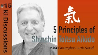 5 Principles of Shinshin Toitsu Aikido