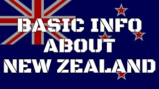 New Zealand | Basic Information | Everyone Must Know