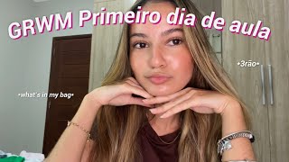 VLOG | Primeiro dia de aula + GRWM